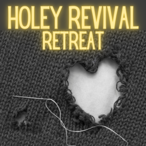Holey Revival Retreat